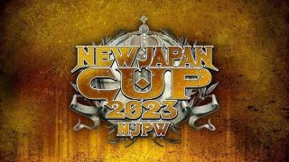 8th March – Watch NJPW New Japan Cup 3/8/23 – 8 March 2023