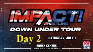 Day 2 – Watch Impact Wrestling Down Under Tour Australia Day 2 PPV 7/1/23 – 1 July 2023