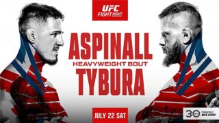 Watch UFC Fight Night: Aspinall vs Tybura 7/22/23 – 22 July 2023